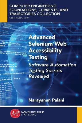 Advanced Selenium Web Accessibility Testing: Software Automation Testing Secrets Revealed - Narayanan Palani - cover