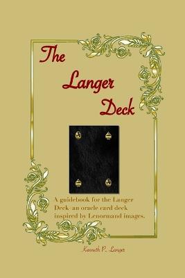 The Langer Deck: An Oracle Card Deck That Combines Standard Playing Cards With Lenormand Images - Kenneth Langer - cover