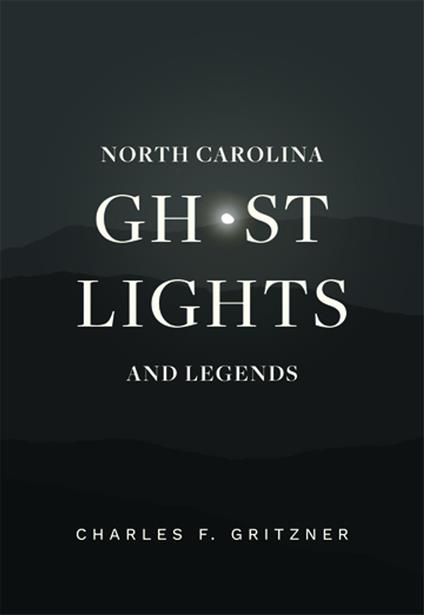 North Carolina Ghost Lights and Legends