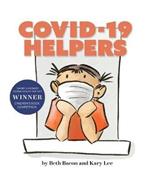 COVID-19 HELPERS: A story for kids about the coronavirus and the people helping during the 2020 pandemic