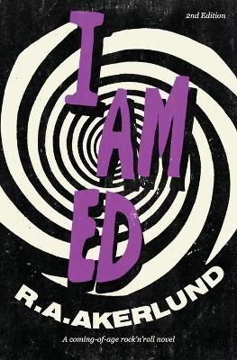 I Am Ed - R a Akerlund - cover