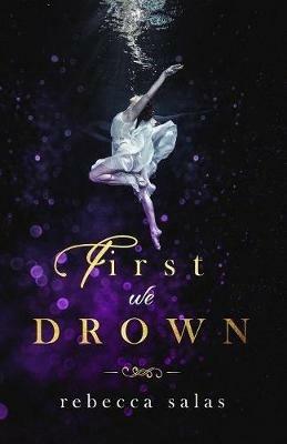 First We Drown - Rebecca Salas - cover