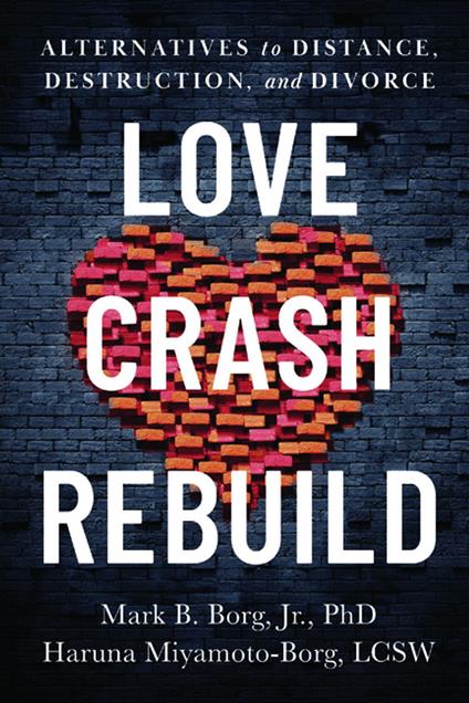 Love. Crash. Rebuild.
