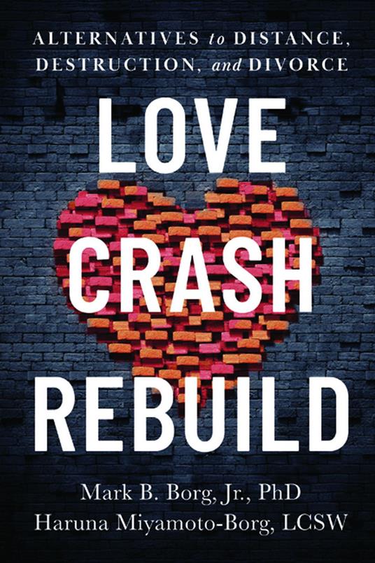 Love. Crash. Rebuild.