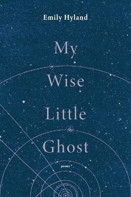 My Wise Little Ghost - Emily Hyland - cover