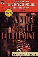 A Stick of Doublemint: Book 4 in the series, The Crime Files of Katy Green - Gene O'Neill - cover