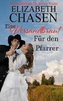 Eine Versandbraut Fur Den Pfarrer - Elizabeth Chasen - cover