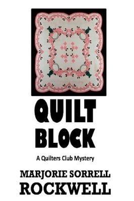 Quilt Block - Marjory Sorrell Rockwell - cover