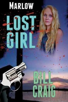 Marlow: Lost Girl - Bill Craig - cover