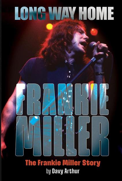 Long Way Home: The Frankie Miller Story