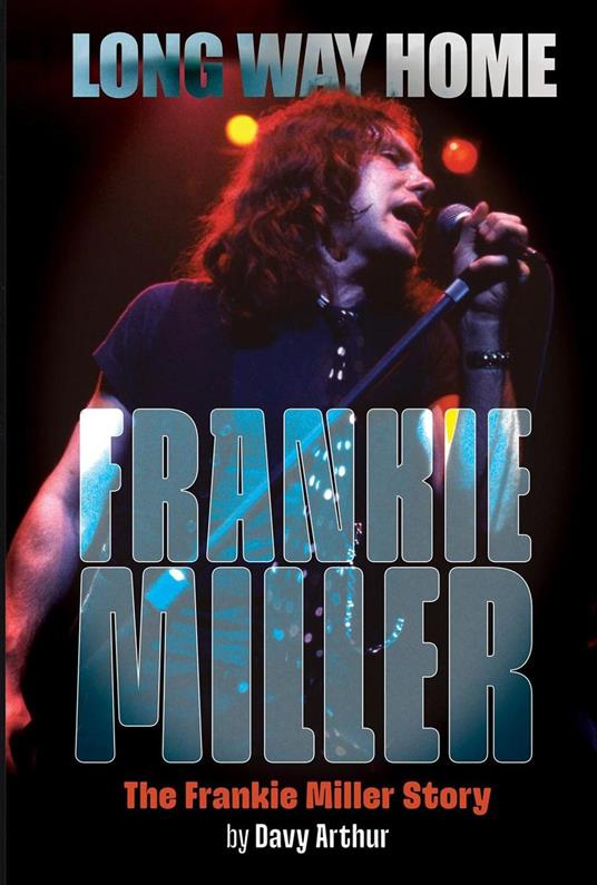 Long Way Home: The Frankie Miller Story