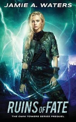 Ruins of Fate - Jamie a Waters - cover