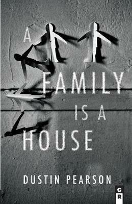 A Family Is a House - Dustin Pearson - cover
