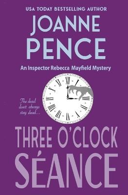 Three O'Clock Seance: An Inspector Rebecca Mayfield Mystery - Joanne Pence - cover