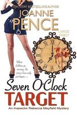 Seven O'Clock Target [Large Print]: An Inspector Rebecca Mayfield Mystery