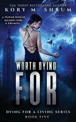 Worth Dying For - Kory M Shrum - cover