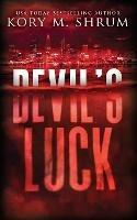 Devil's Luck: A Lou Thorne Thriller - Kory M Shrum - cover