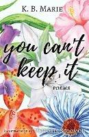 You Can't Keep It - K B Marie - cover