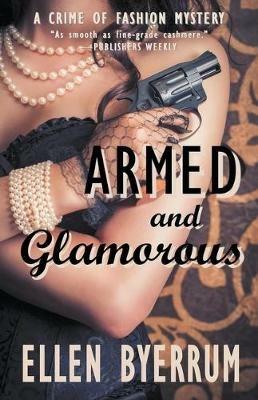 Armed and Glamorous - Ellen Byerrum - cover