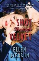 Shot Through Velvet - Ellen Byerrum - cover
