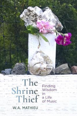 The Shrine Thief - W. A. Mathieu - cover