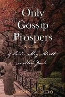 Only Gossip Prospers - Lorraine Tosiello - cover