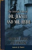 The Strange Case of Dr. Jekyll and Mr. Hyde (Annotated Keynote Classics)