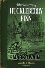 Adventures of Huckleberry Finn (Annotated Keynote Classics)