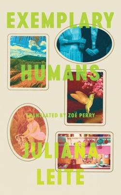 Exemplary Humans - Juliana Leite - cover