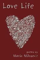 Love LIfe: Poems - Mario Milosevic - cover