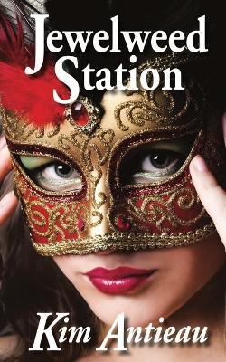 Jewelweed Station - Kim Antieau - cover