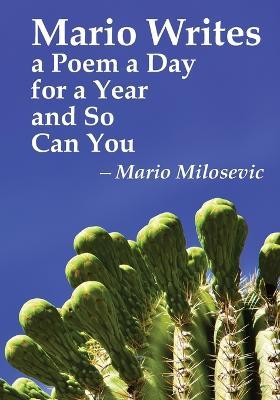 Mario Writes a Poem a Day for a Year and So Can You - Mario Milosevic - cover