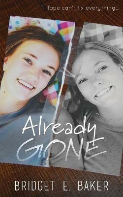 Already Gone - Bridget E Baker - cover