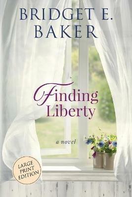 Finding Liberty - Bridget E Baker - cover