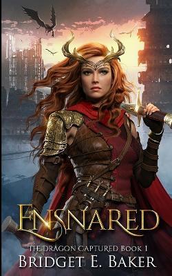 Ensnared - Bridget E Baker - cover
