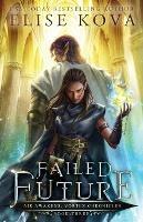 Failed Future - Elise Kova - cover