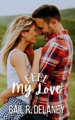 Feel My Love - Gail R Delaney - cover