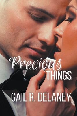 Precious Things - Gail R Delaney - cover