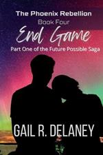 End Game: Part One of The Future Possible Saga