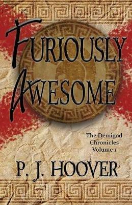 Furiously Awesome - P J Hoover - cover