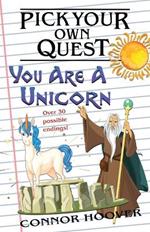Pick Your Own Quest: You Are A Unicorn