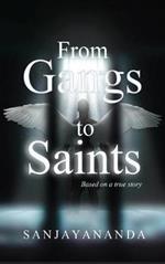 From Gangs to Saints: Based on a true story