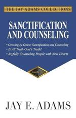 Sanctification and Counseling: Growing by Grace