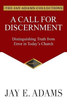 A Call for Discernment - Jay E Adams - cover