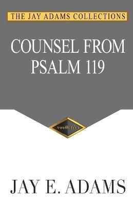 Counsel From Psalm 119 - Jay E Adams - cover