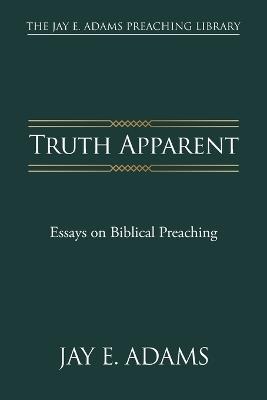 Truth Apparent - Jay E Adams - cover