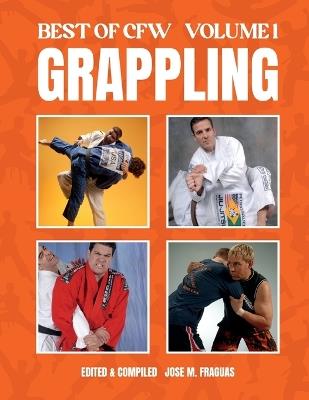 BEST OF CFW GRAPPLING Volume 1 - Jose M Fraguas - cover
