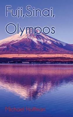 Fuji, Sinai, Olympos - Michael Hoffman - cover