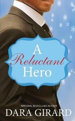 A Reluctant Hero - Dara Girard - cover