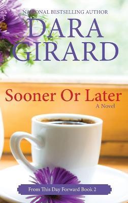 Sooner or Later (Large Print Edition) - Dara Girard - cover
